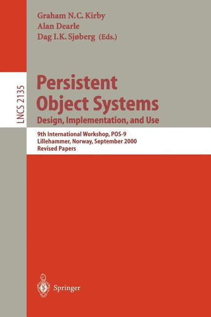 Lecture Notes in Computer Science Persistent Object Systems: Design, Implementation, and Use: 9th International Workshop, Pos-9, Lillehammer, Norway, Sept, Book 2135, (Paperback)