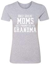 Thumbnail for your product : P&B Only Great Mom Get Promoted to Grandma Women's T-shirt