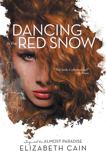 Dancing in the Red Snow (Paperback) by Elizabeth Cain