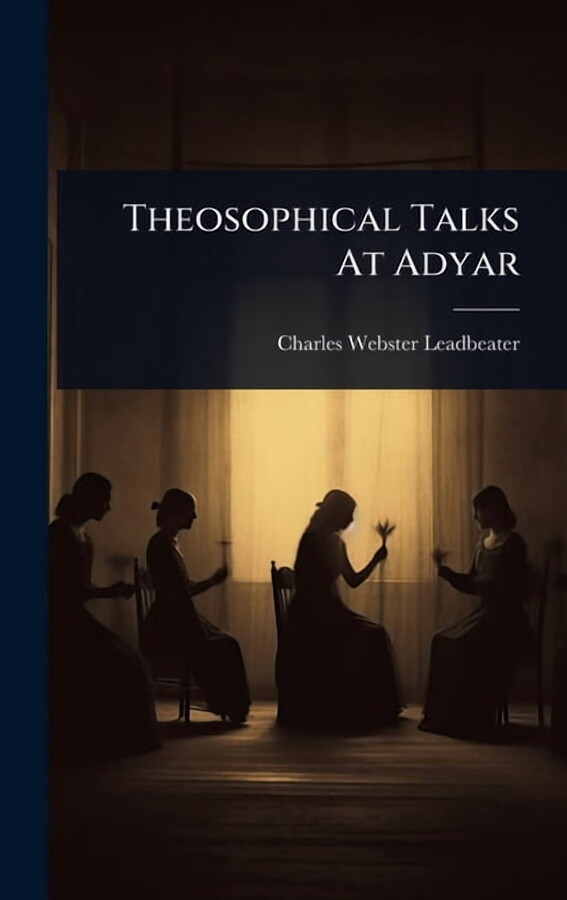 Theosophical Talks At Adyar, (Hardcover)