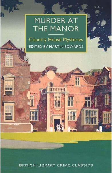 Poisoned Pen Press MurderattheManor-(BritishLibraryCrimeClassics)byMartinEdwards(Paperback)