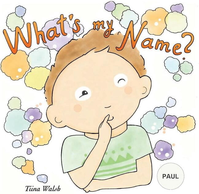 Anni Virta; Tiina Walsh What's my name? PAUL (Paperback)