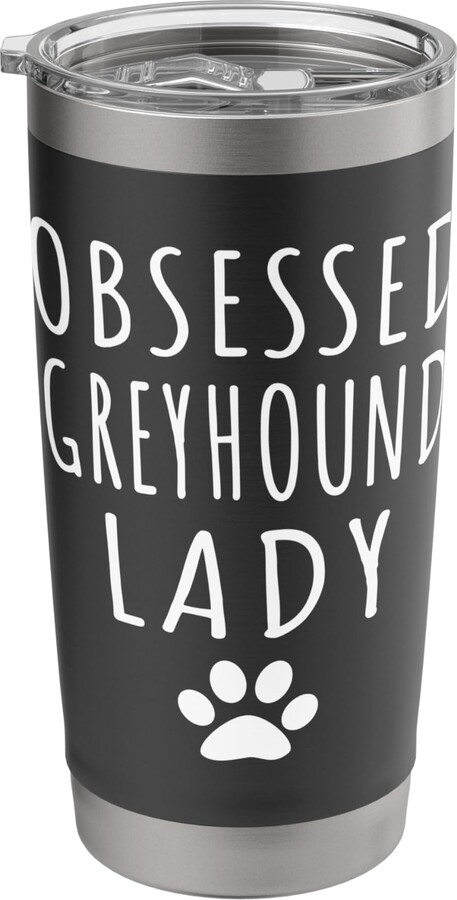Greyhound Mama Dog Lover Gift Store Obsessed Greyhound Lady Funny Greyhound Mama Shirt Dog Lover Stainless Steel Insulated Tumbler