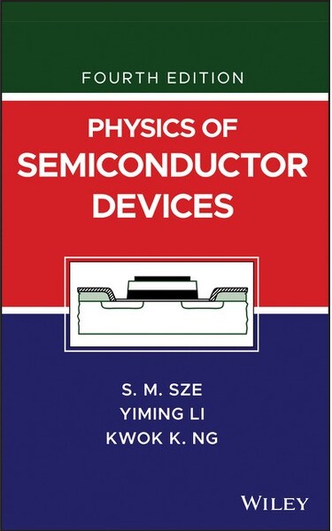 Wiley PhysicsofSemiconductorDevices-4thEditionbySimonMSze&YimingLi&KwokKNg(Hardcover)
