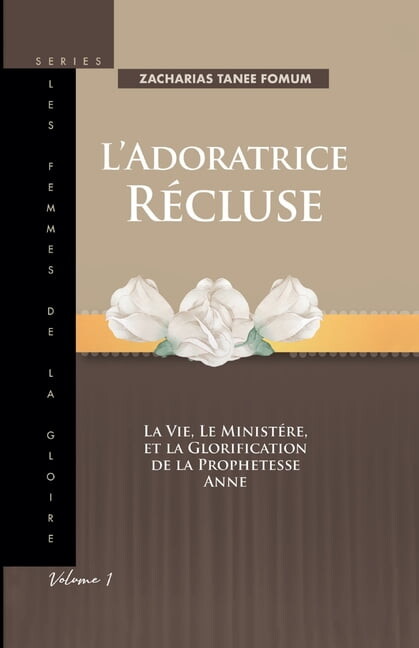 Femmes de la Gloire L'adoratrice RÃ©cluse, Book 1, (Paperback)