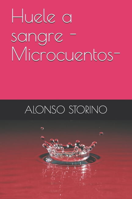 Huele a sangre -Microcuentos- (Paperback)
