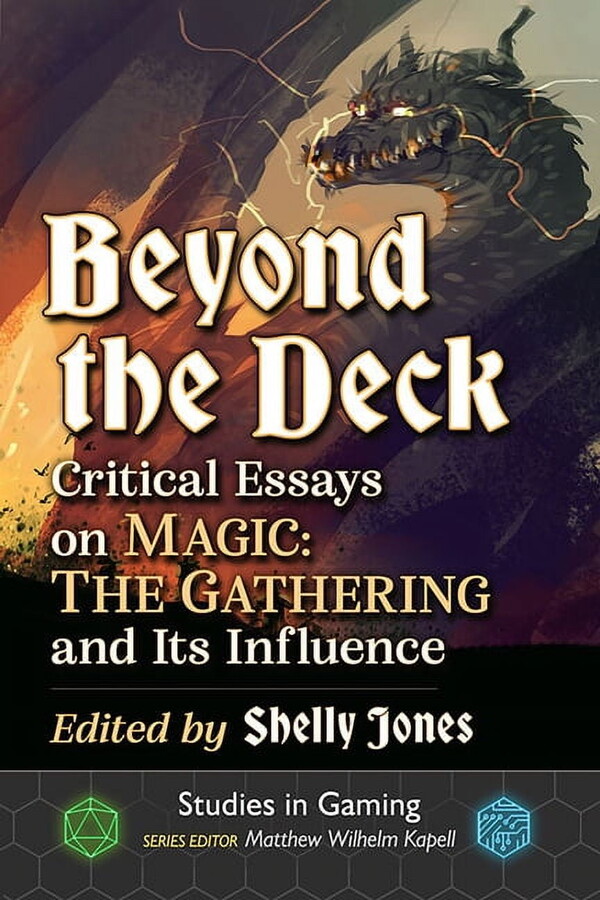 Studies in Gaming Beyond the Deck: Critical Essays on Magic: The Gathering and Its Influence, (Paperback)