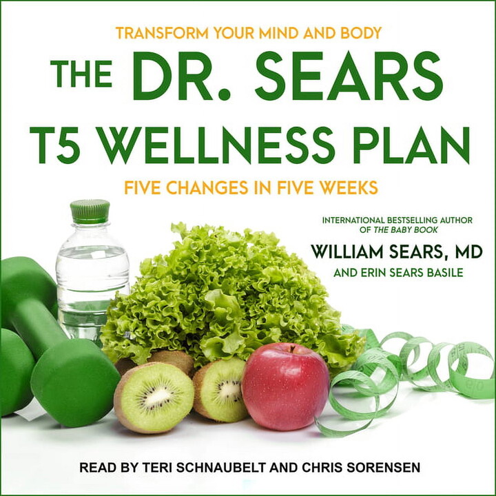 The Dr. Sears T5 Wellness Plan (Audiobook)