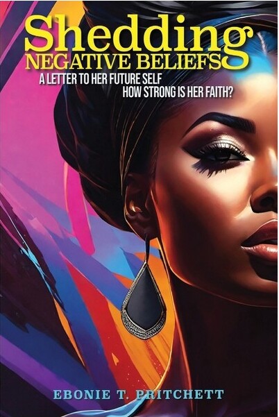 Trilogy Christian Publishing SheddingNegativeBeliefs-byEbonieTPritchett(Paperback)