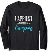 Thumbnail for your product : Happiest When I'm Camping Long Sleeve T-Shirt Funny Gift