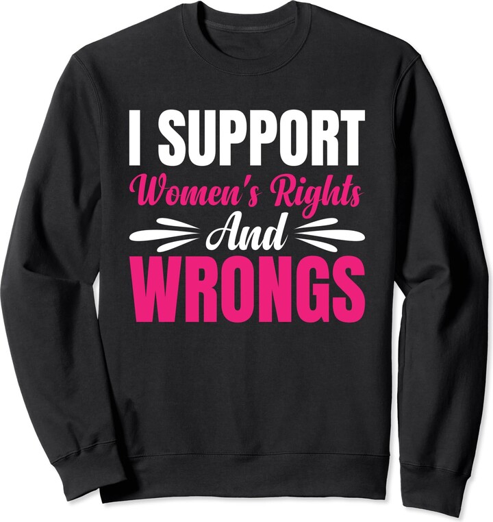 Feminist Women Rights Feminism I Support Women