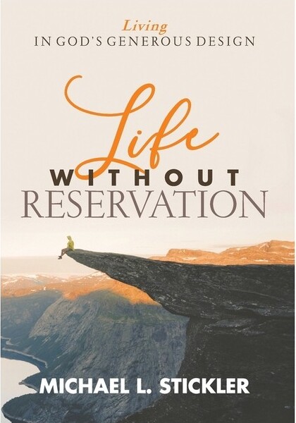 Vision Group, Ltd LifeWithoutReservation-byMichaelLStickler(Hardcover)