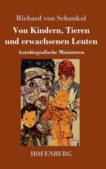 Von Kindern, Tieren und erwachsenen Leuten: Autobiografische Miniaturen (Hardcover)