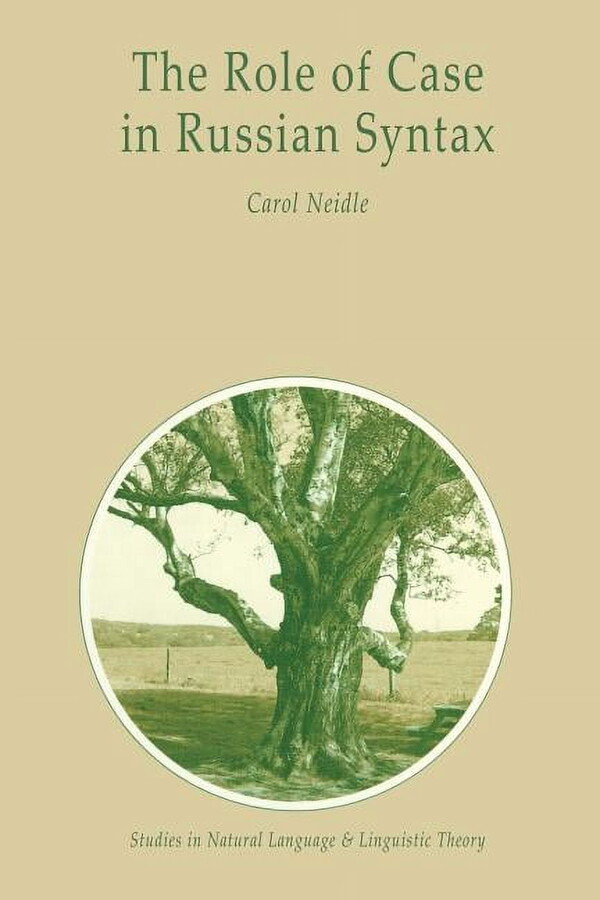 Studies in Natural Language and Linguistic Theory: The Role of Case in Russian Syntax (Paperback)