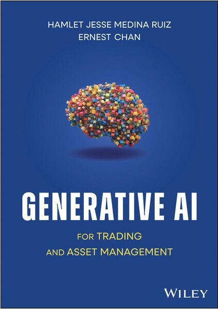 Wiley Generative AI for Trading and Asset Management - by Hamlet Jesse Medina Ruiz & Ernest P Chan (Hardcover)