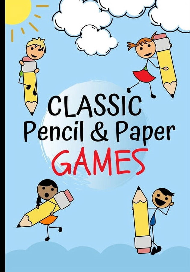 Classic Pencil & Paper Games: Family Fun Activity Book Featuring - Four In A Row, Tic Tac Toe, Hangman, Hexagon Game, (Paperback)