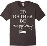 Thumbnail for your product : I'd Rather Be Napping T-Shirt for People That Love to Sleep