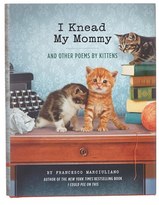 Thumbnail for your product : Chronicle Books 'I Knead My Mommy and Other Poems By Kittens' Book