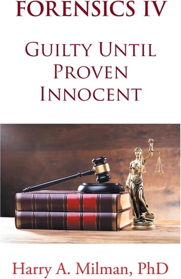 Forensics IV: Guilty Until Proven Innocent, (Hardcover)
