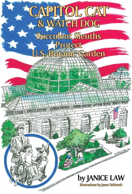 Capitol Cat & Watch Dog Succulent Sleuths Protect U.S. Botanic Garden (Paperback)