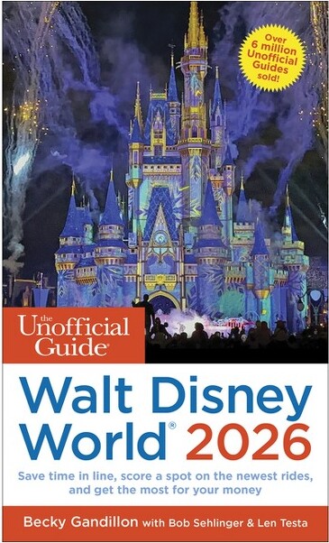 Unofficial Guides TheUnofficialGuidetoWaltDisneyWorld2026-(UnofficialGuides)byBeckyGandillon&BobSehlinger&LenTesta(Paperback)