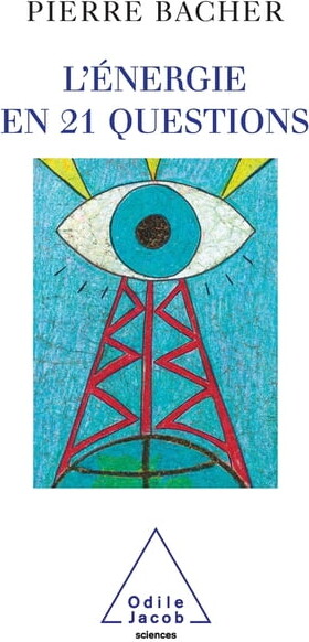 Twenty-One Questions on Energy / L'Ãnergie en 21 questions, (Paperback)