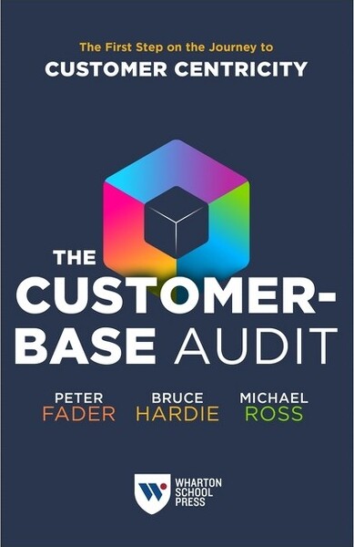 TheCustomer-BaseAudit-byPeterFader&BruceGSHardie&MichaelRoss(Paperback)