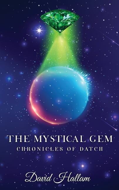 The Mystical Gem: Chronicles of Datch, (Paperback)