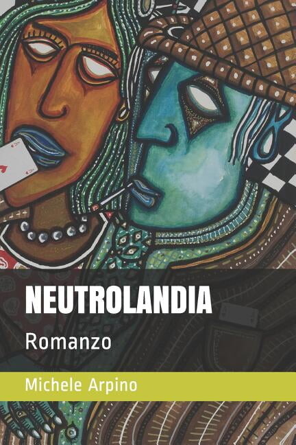 Neutrolandia : Romanzo (Paperback)