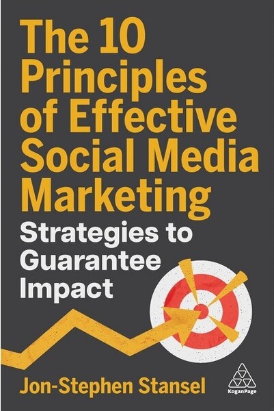 Kogan Page The10PrinciplesofEffectiveSocialMediaMarketing-byJon-StephenStansel(Hardcover)
