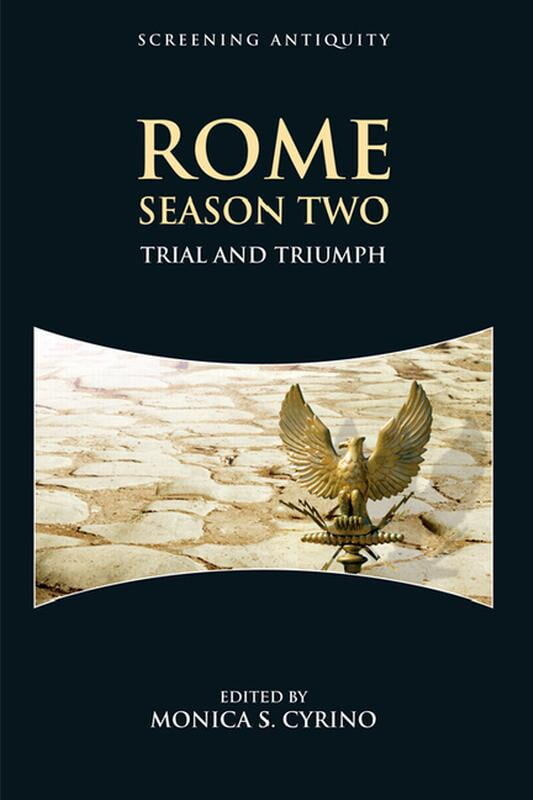 Screening Antiquity: Rome Season Two: Trial and Triumph (Hardcover)