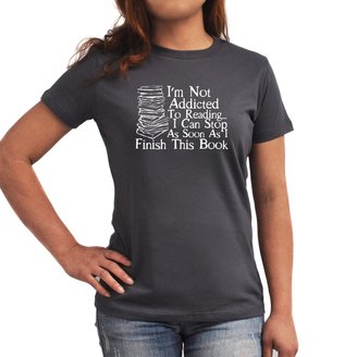 Eddany Not Addicted to Reading Can Stop Finish this Book Women T-Shirt