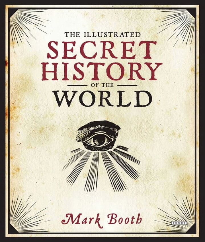 The Illustrated Secret History of the World, (Hardcover)
