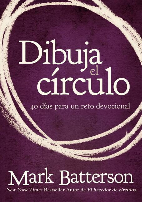 Dibuja el cÃrculo, Devocional: El desafÃo de 40 dÃas de oraciÃ³n, (Paperback)