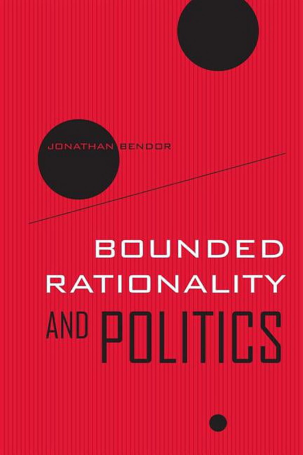 Wildavsky Forum Series: Bounded Rationality and Politics (Series #6) (Edition 1) (Paperback)