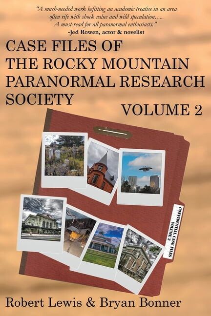 Case Files of the Rocky Mountain Paranor Case Files of the Rocky Mountain Paranormal Research Society Volume 2, Book 2, (Paperback)