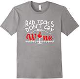 Thumbnail for your product : Rad Techs Dont Cry We Wine Rad Tech Wine Love Gifts Shirt