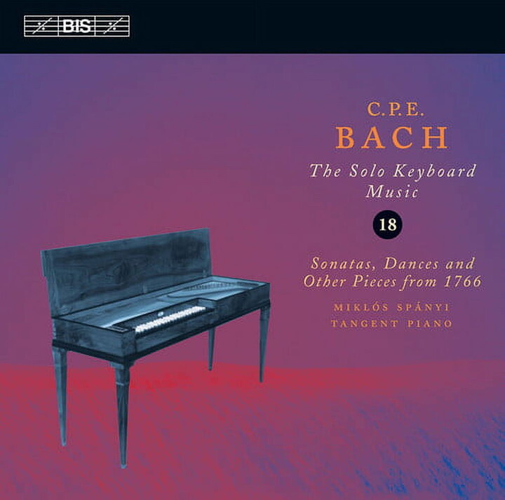 C.P.E. BACH / SPANYI Mikl S SP Nyi - Complete Solo Keyboard Music 18: Sonatas Dances - Music & Performance - CD