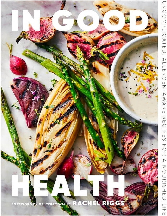 In Good Health: Uncomplicated, Allergen-Aware Recipes for a Nourished Life, (Hardcover)