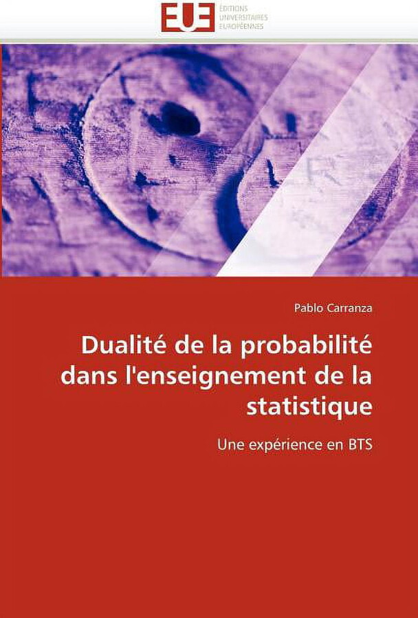 Omn.Univ.Europ.: Dualité de la Probabilité Dans l''enseignement de la Statistique (Paperback)