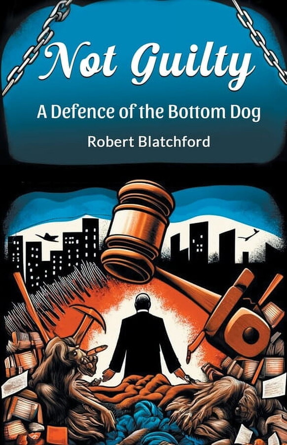 Not Guilty A Defence of the Bottom Dog, (Paperback)