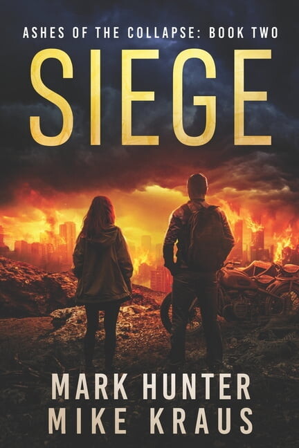 Ashes of the Collapse Siege: Ashes of the Collapse Book 2: (A Post-Apocalyptic Survival Thriller), Book 2, (Paperback)