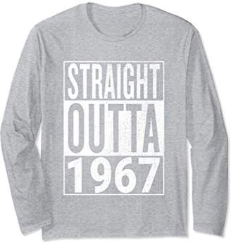 Straight Outta 1967 Great 51st Birthday Long Sleeve t-shirt