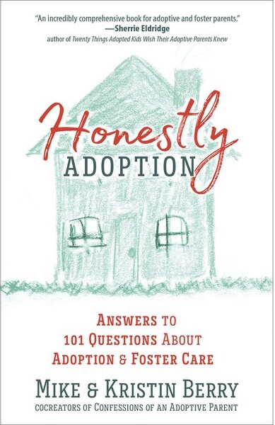 Harvest House Publishers HonestlyAdoption-byMikeBerry&KristinBerry(Paperback)