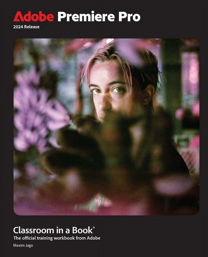 Classroom in a Book (Adobe) Adobe Premiere Pro Classroom in a Book 2024 Release, (Paperback)