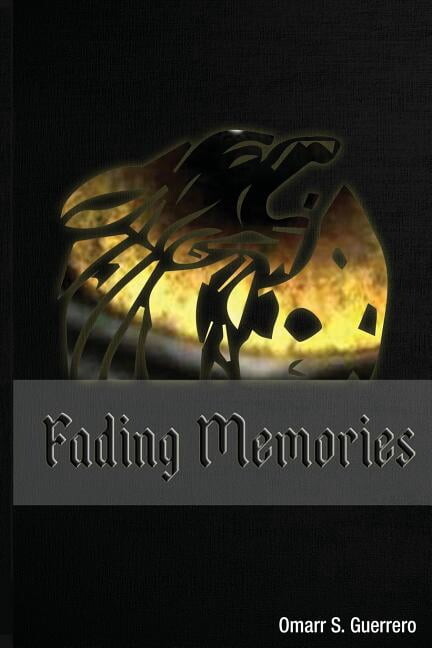 Fading Memories: Book Two of the Scarred Nightmare Series Paperback 1477628347 9781477628348 Omarr S. Guerrero, Christopher Avila