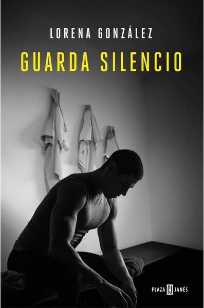 Plaza & Janes Editores, S.A. Guarda Silencio / Keep Quiet - by Lorena González (Paperback)