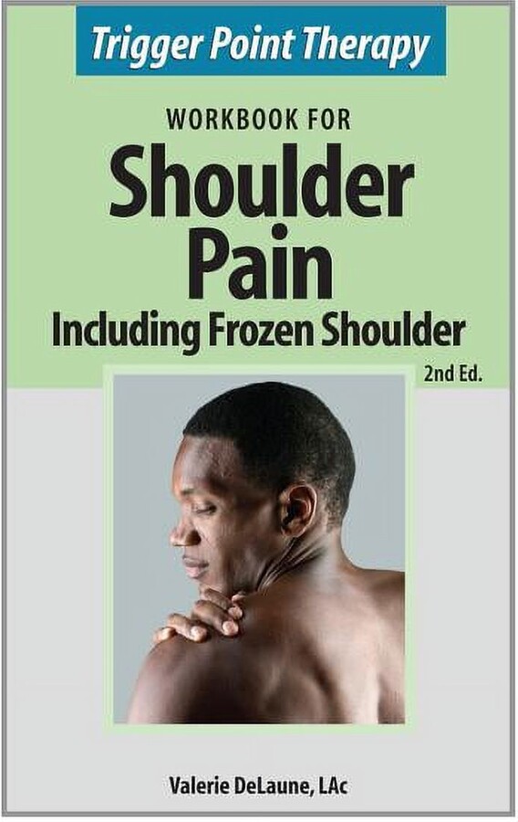 Trigger Point Therapy for Shoulder Pain including Frozen Shoulder: (Second Edition) (Paperback)