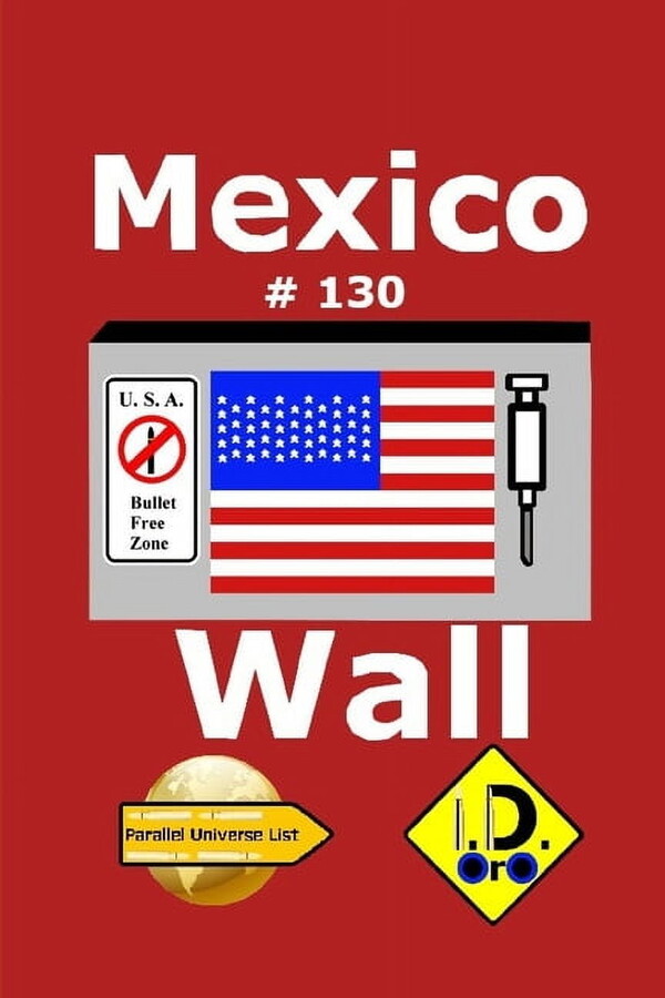 Parallel Universe List: Mexico Wall 130 (nederlandse editie) (Paperback)