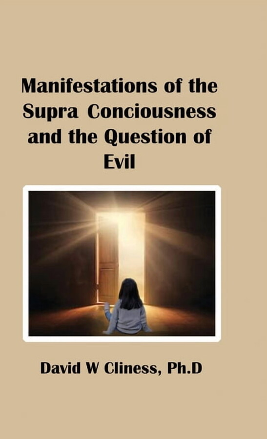 Manifestations of the Supra Consciousness and The Question of Evil, (Hardcover)